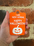 Halloween I Am Non-Verbal Happy Halloween