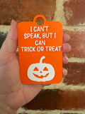 Halloween I Can’t Speak But I Can Trick or Treat