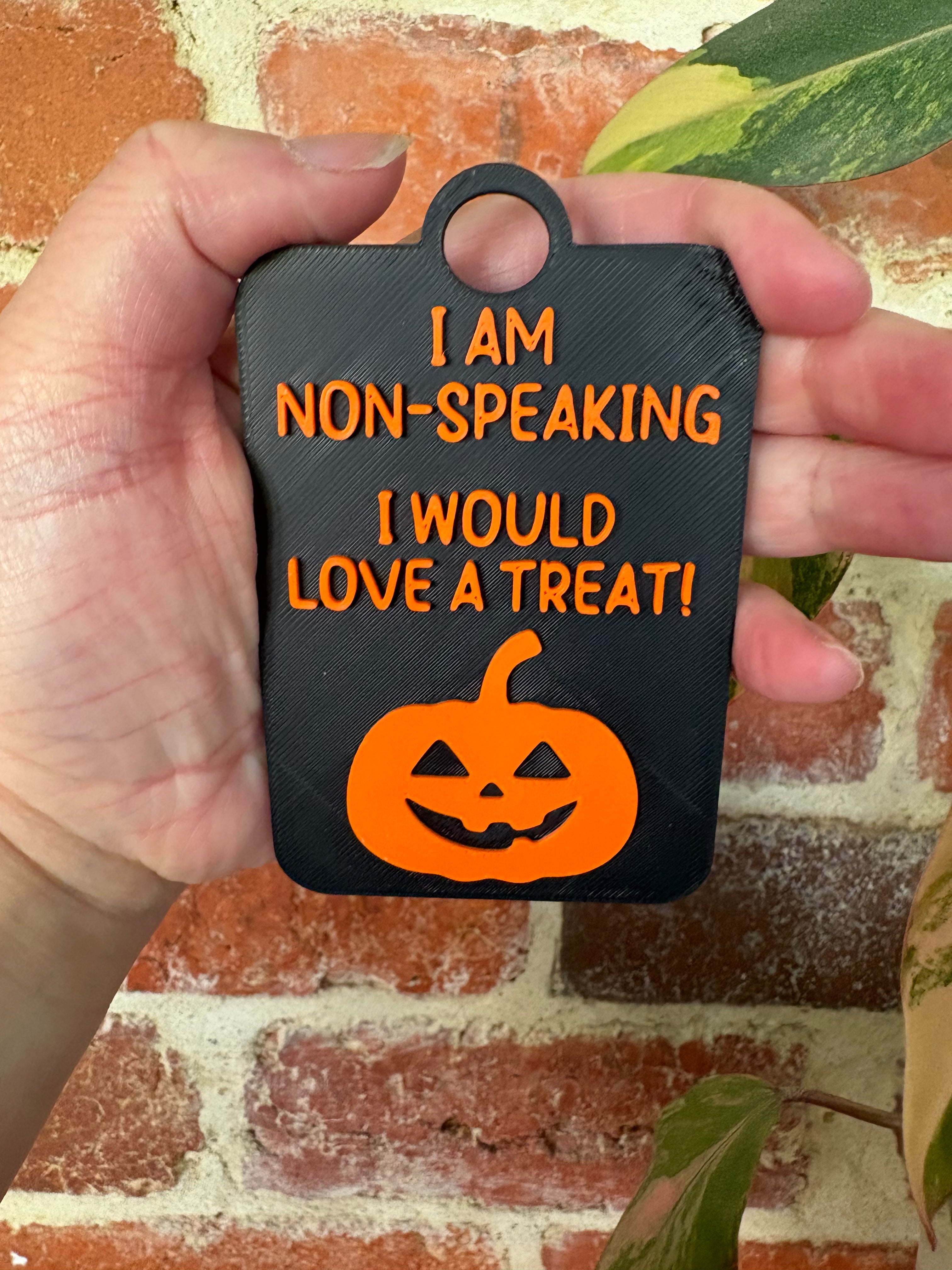 Halloween I Am Non-Speaking I Would Love A Treat