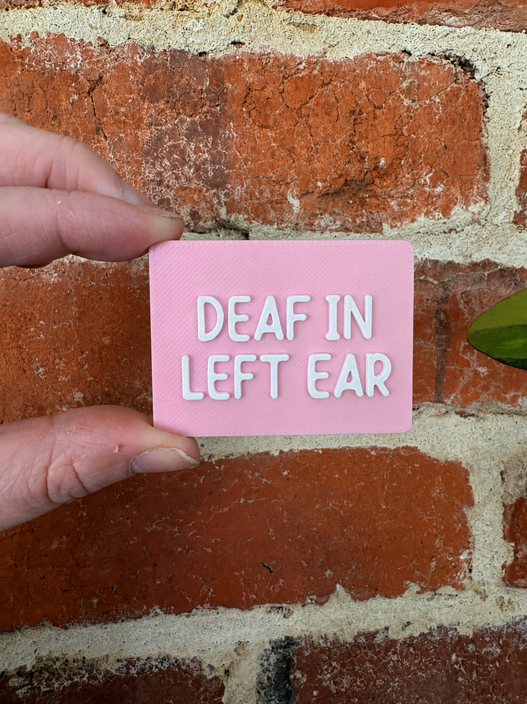 Deaf In Left Ear TALKIES Badge Magnet or Pin