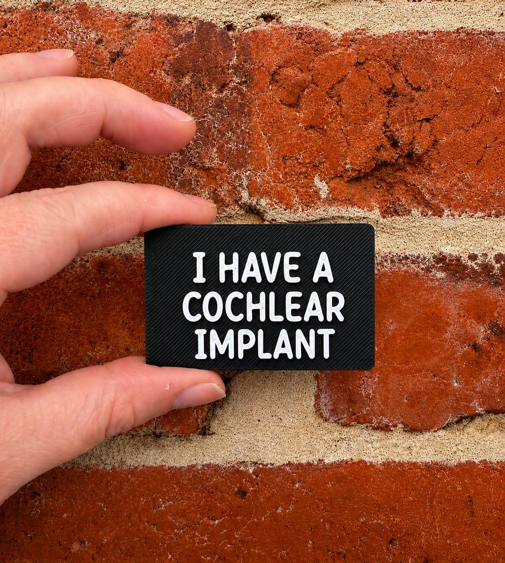 I Have A Cochlear Implant TALKIES Badge Magnet or Pin