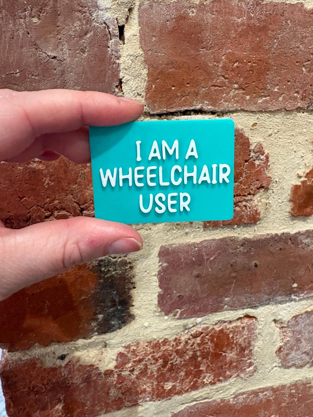 I Am A Wheelchair User TALKIES Badge Magnet or Pin