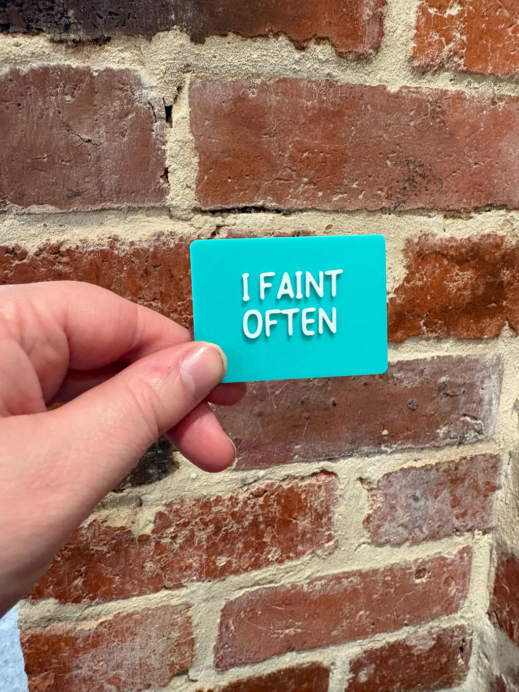 I Faint Often TALKIES Badge Magnet or Pin
