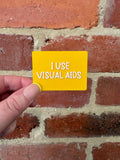 I Use Visual Aids TALKIES Badge Magnet or Pin