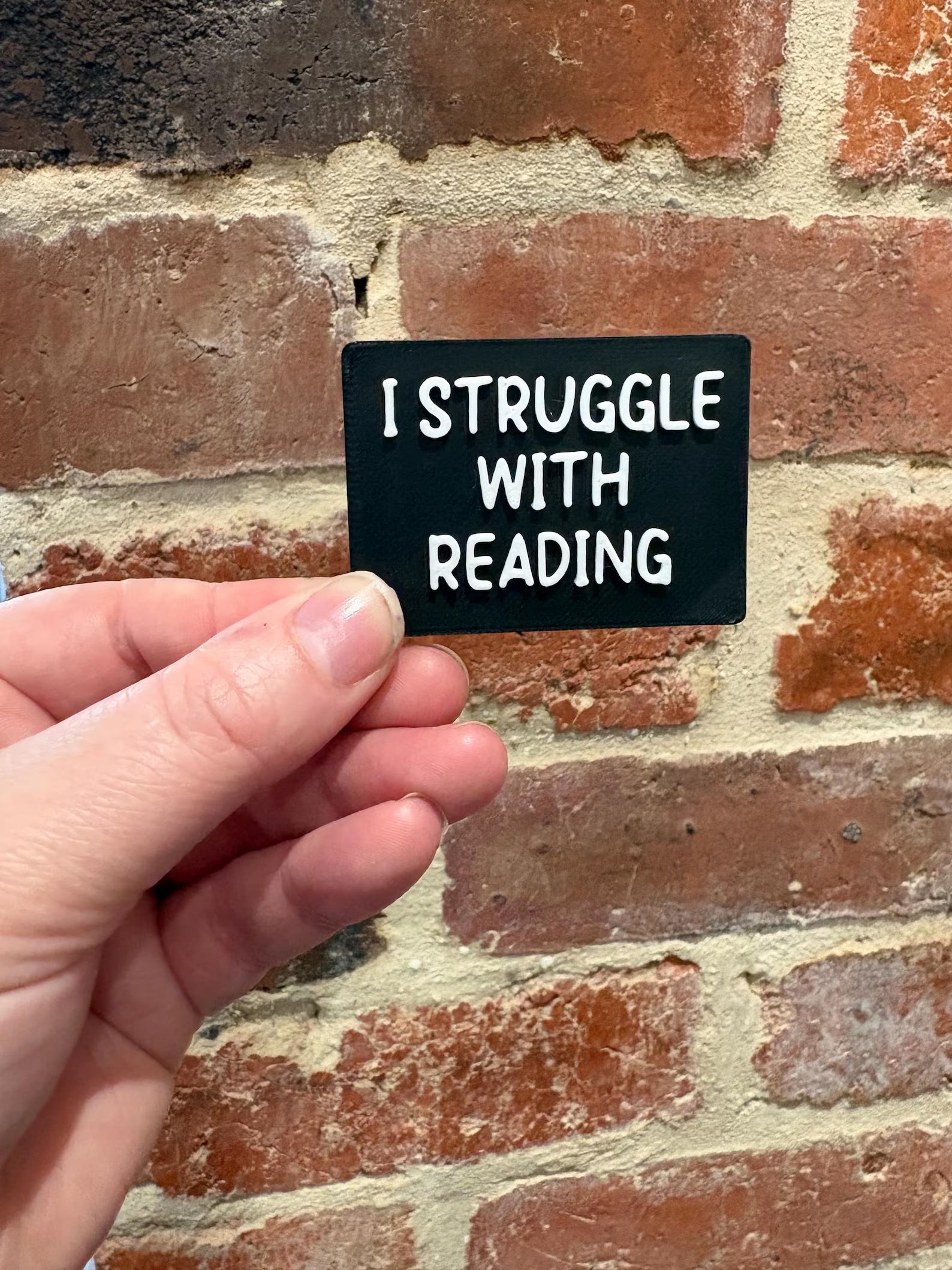I Struggle With Reading TALKIES Badge Magnet or Pin