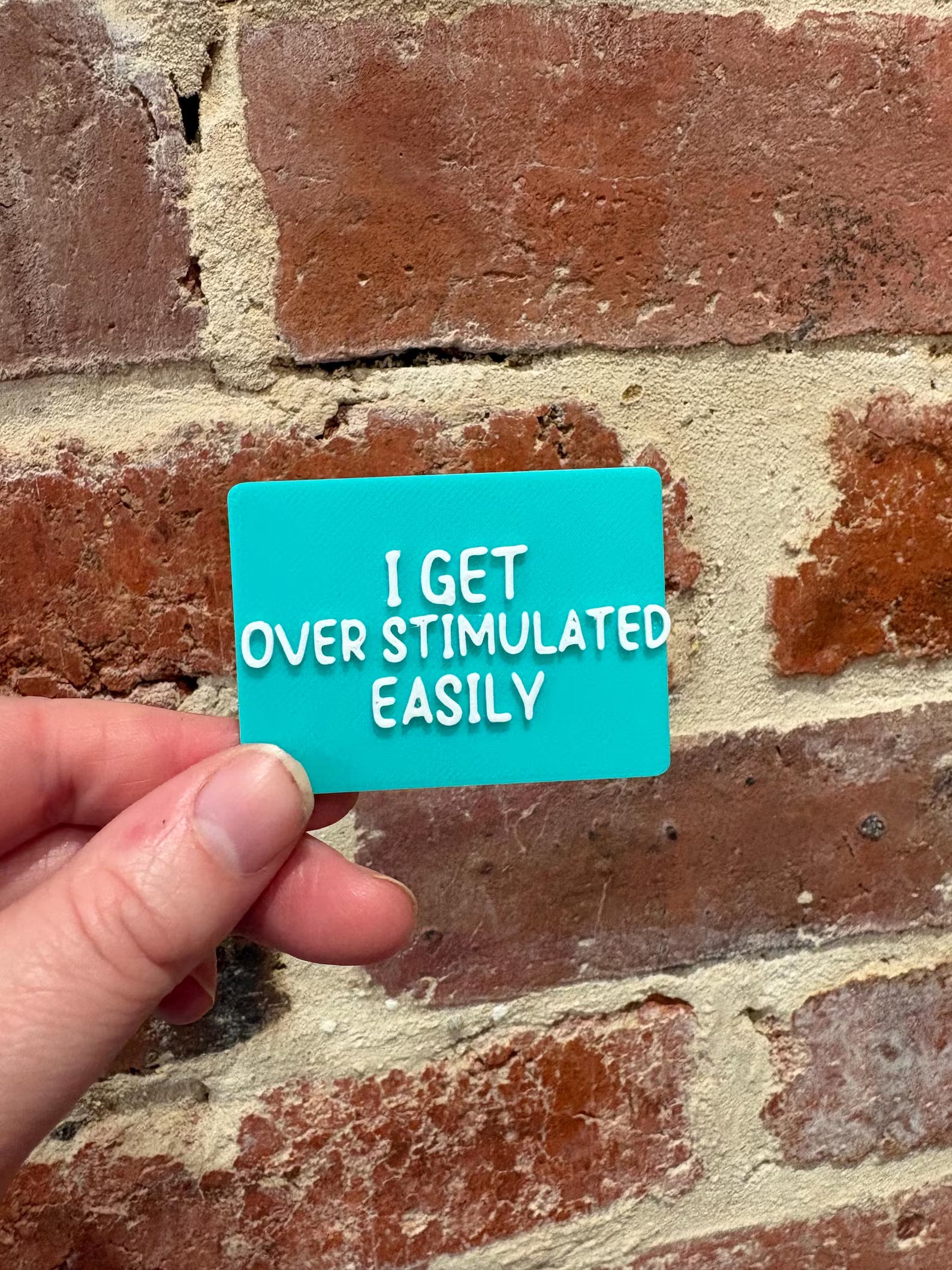 I Get Overstimulated Easily TALKIES Badge Magnet or Pin