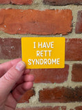 I Have Rett Syndrome TALKIES Badge Magnet or Pin