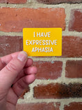 I Have Expressive Aphasia TALKIES Badge Magnet or Pin