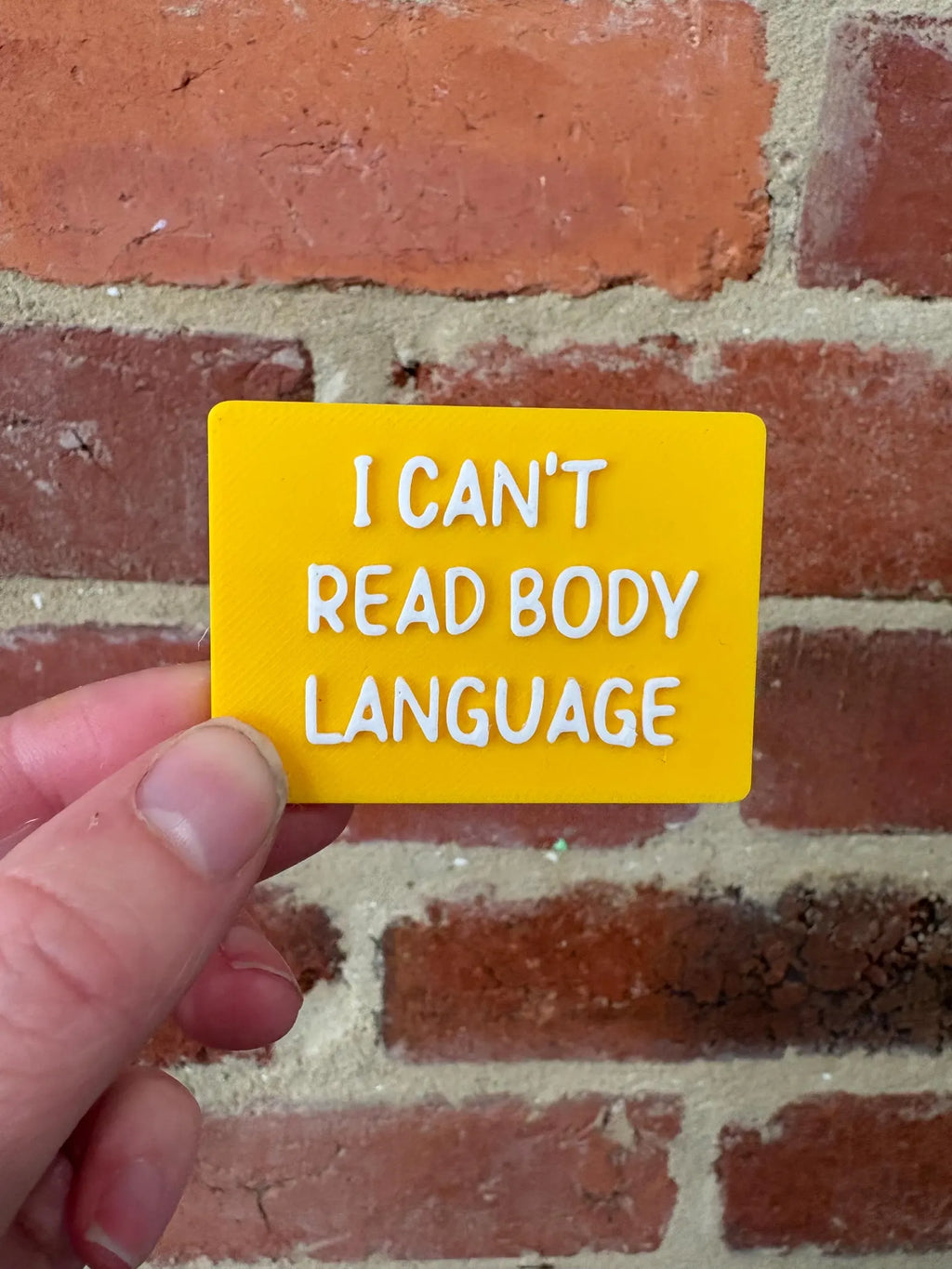 I Can't Read Body Language TALKIES Badge Magnet or Pin