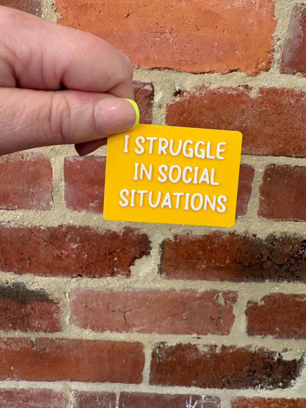 I Struggle In Social Situations TALKIES Badge Magnet or Pin