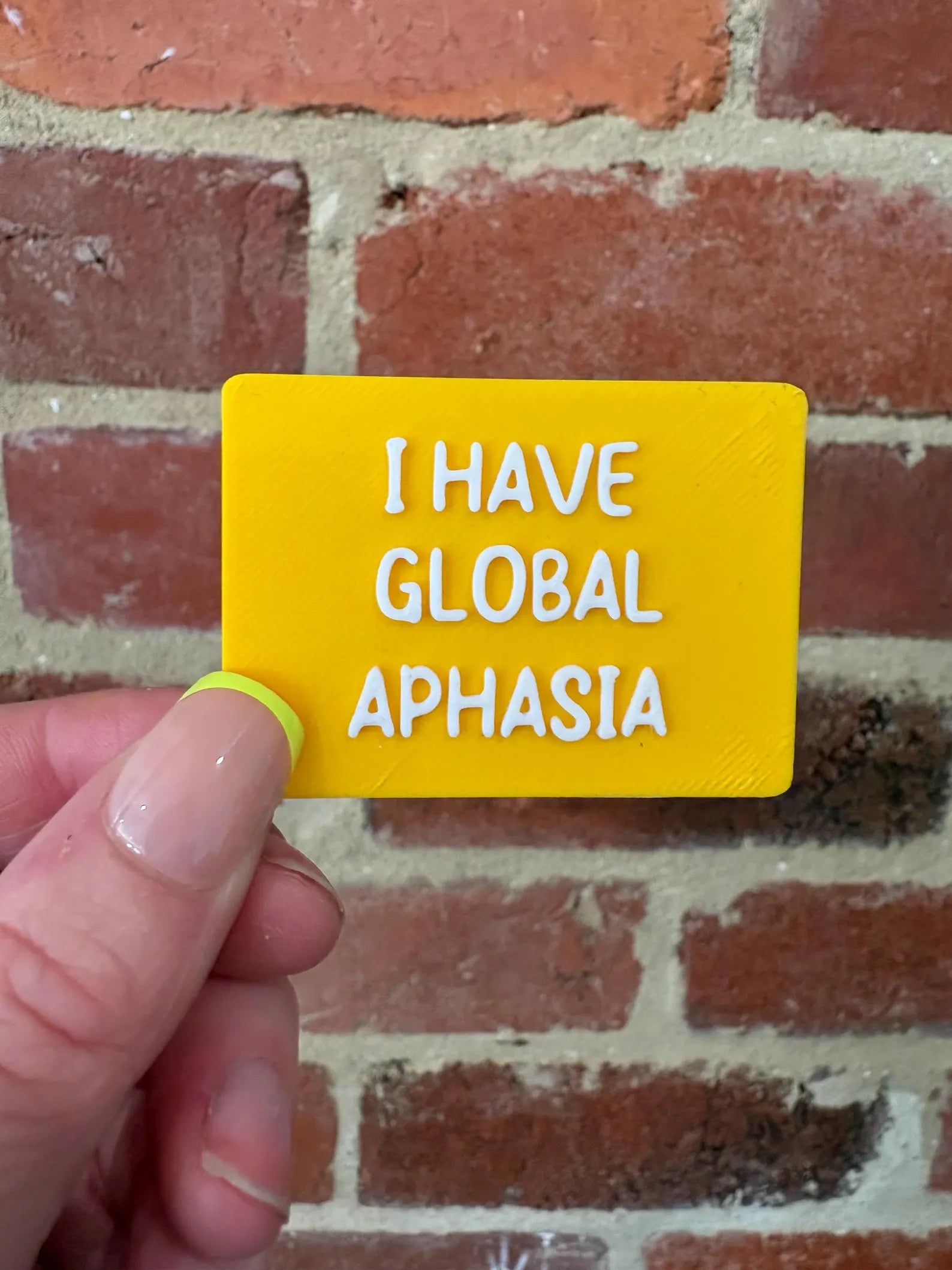 I Have Global Aphasia TALKIES Badge Magnet or Pin