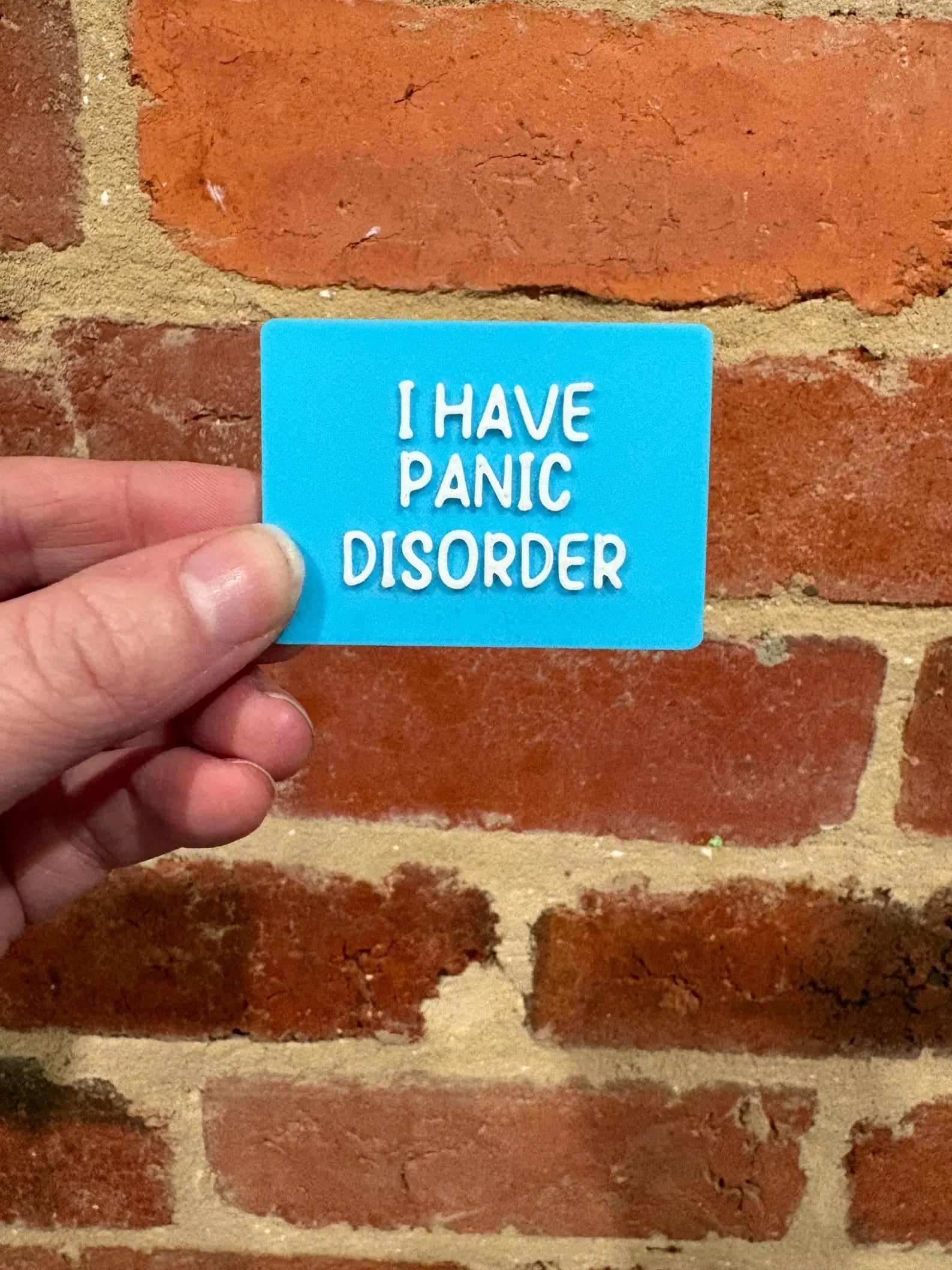 I Have Panic Disorder TALKIES Badge Magnet or Pin