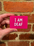 I Am Deaf TALKIES Badge Magnet or Pin