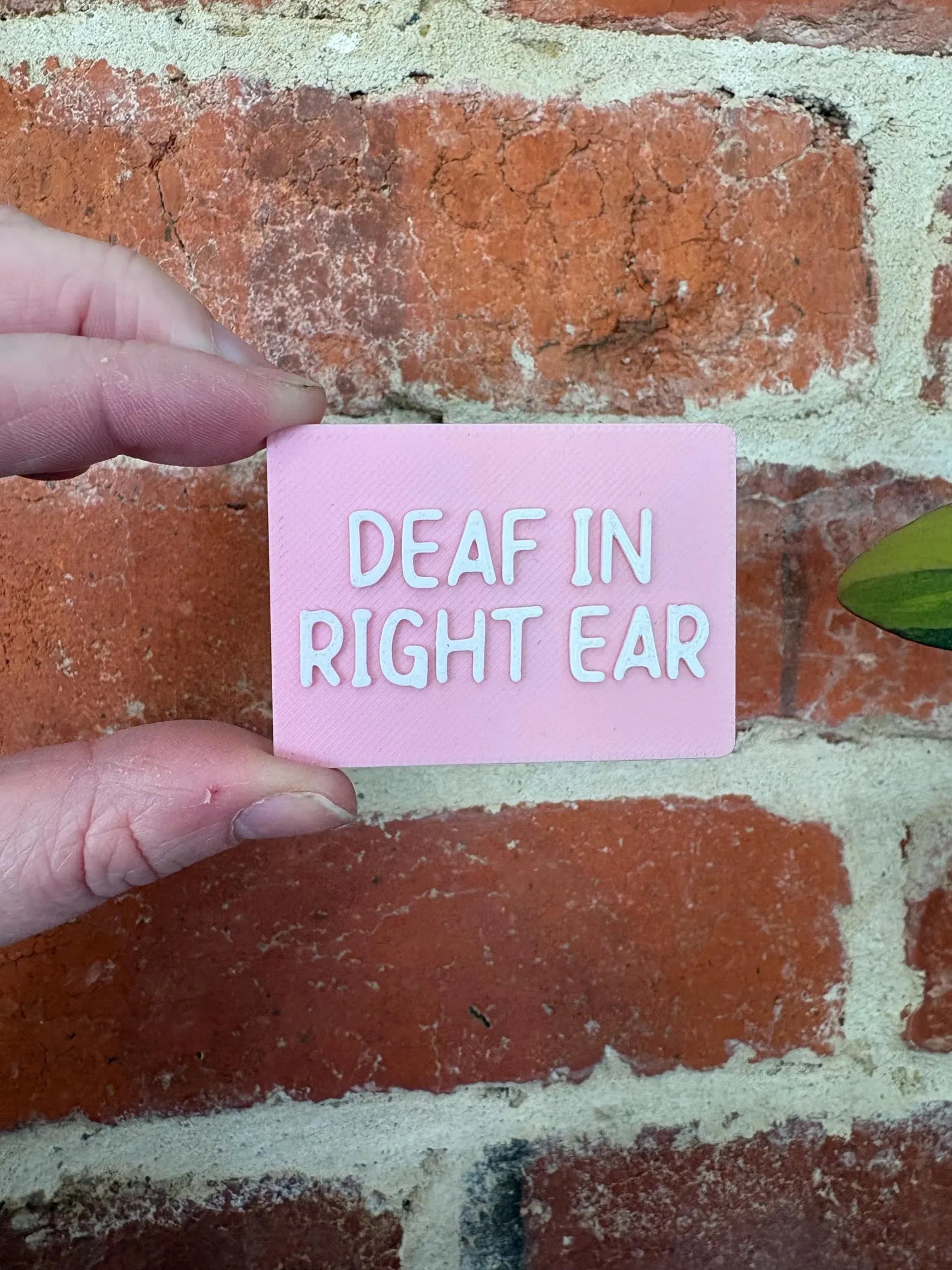 Deaf In Right Ear TALKIES Badge Magnet or Pin