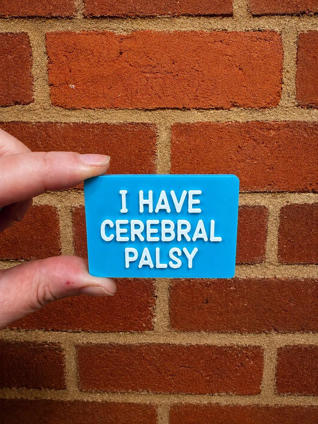 I Have Cerebral Palsy TALKIES Badge Magnet or Pin