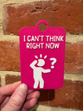 I Can't Think Right Now Individual TALKIES Card