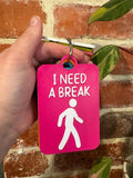 I Need A Break Individual TALKIES Card