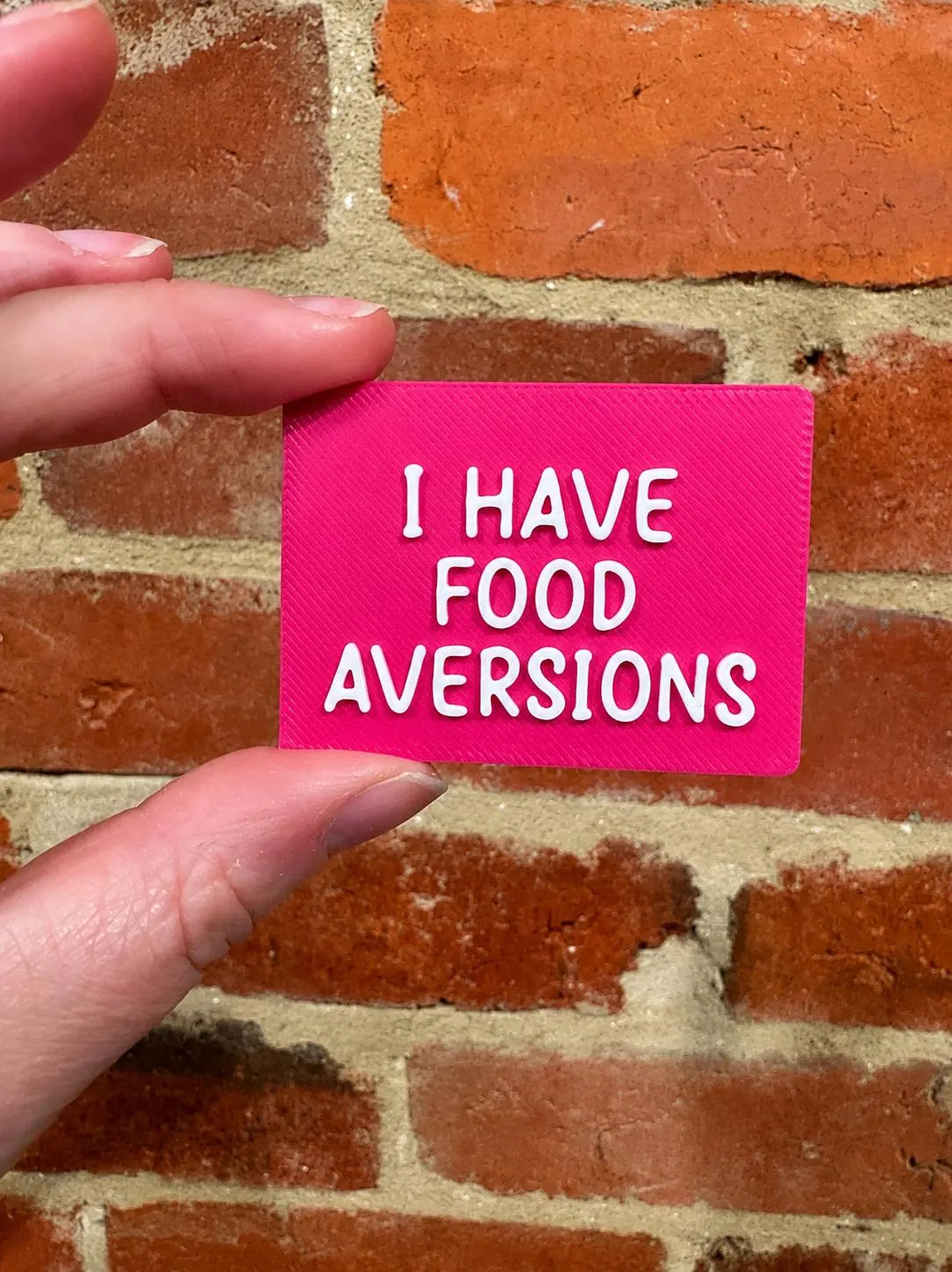I Have Food Aversions TALKIES Badge Magnet or Pin