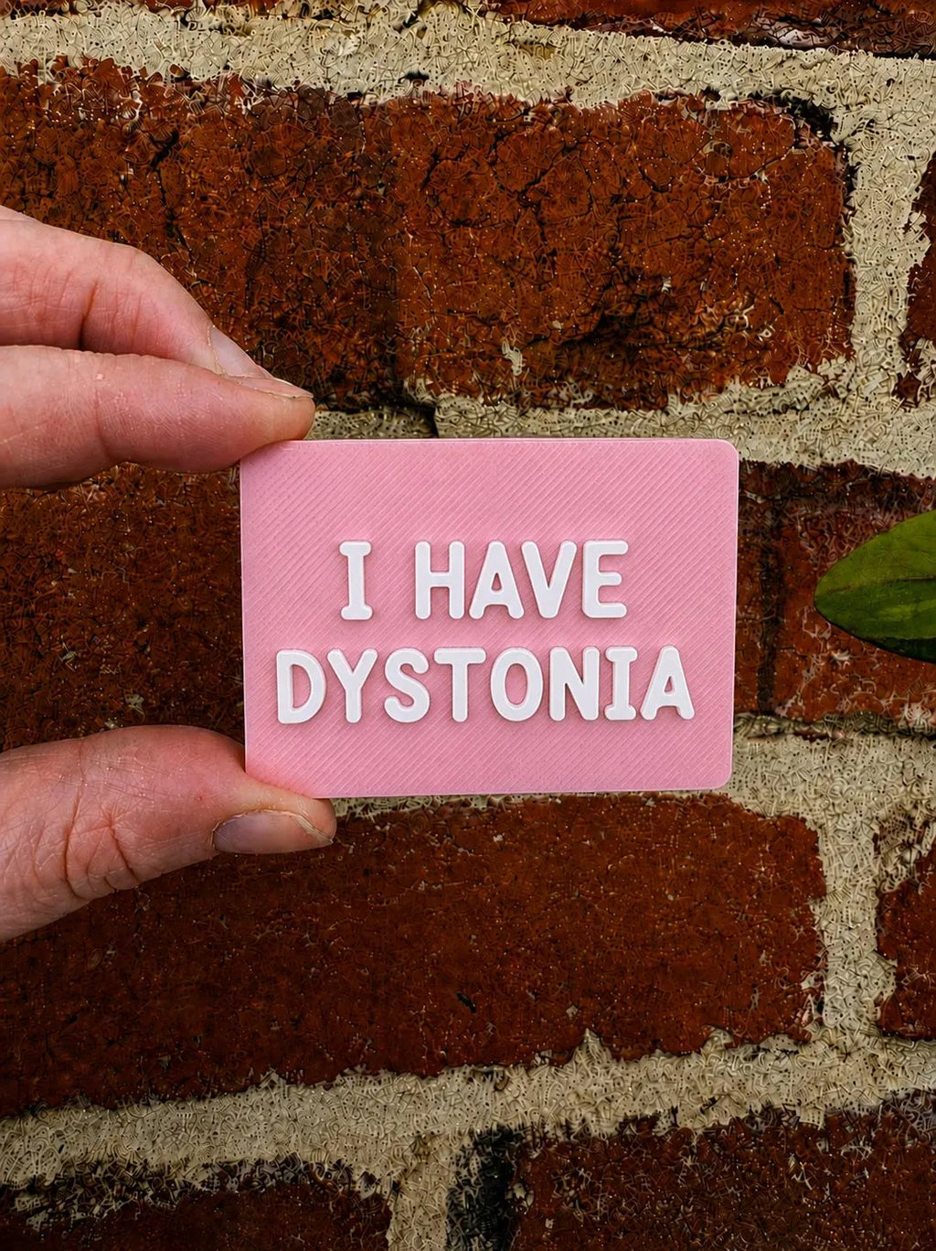 I Have Dystonia TALKIES Badge Magnet or Pin