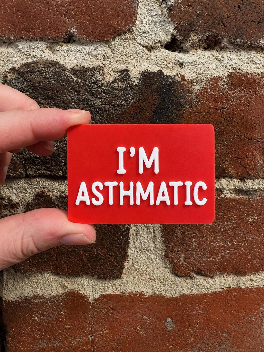 I'm Asthmatic TALKIES Badge Magnet or Pin