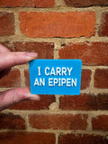 I Carry An Epipen TALKIES Badge Magnet or Pin